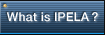 What is IPELA?